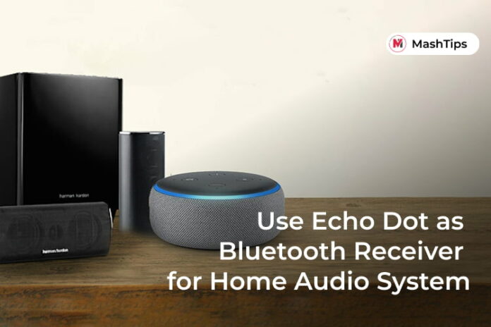 Use Echo Dot as Bluetooth Receiver for Home Audio System